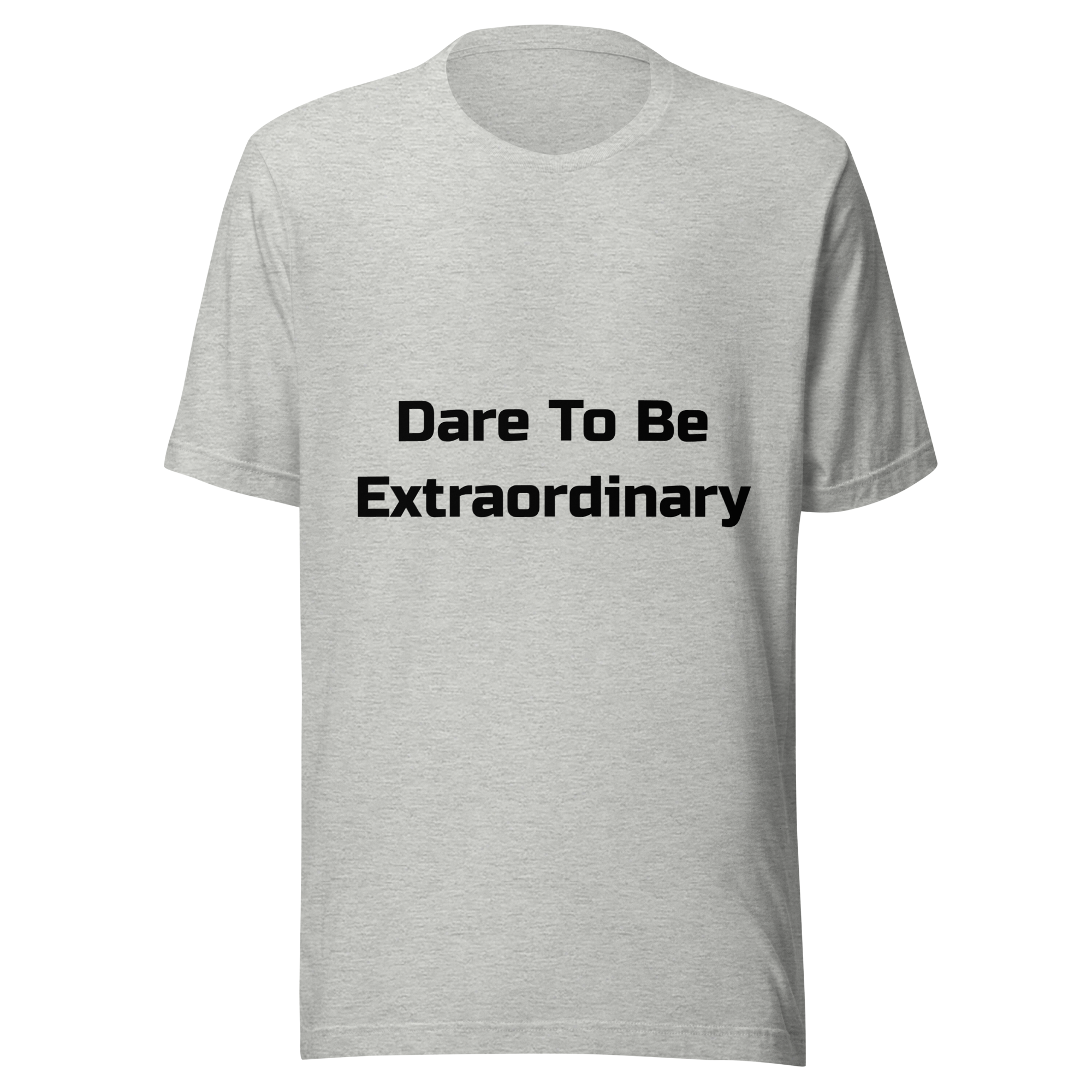 Dare To Be Extraordinary — Athletic Heather