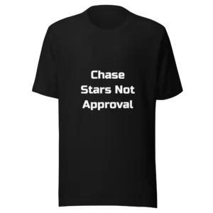 Chase Stars Not Approval T-Shirt | Everyday Staple Tee (White Ink)