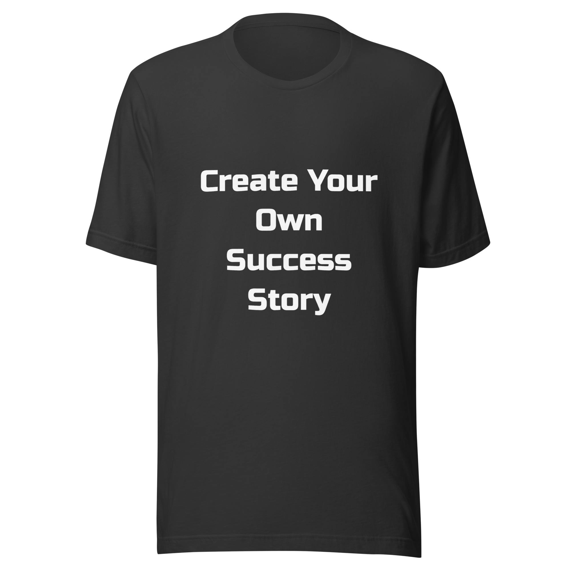 Create Your Own Success Story — Dark Grey