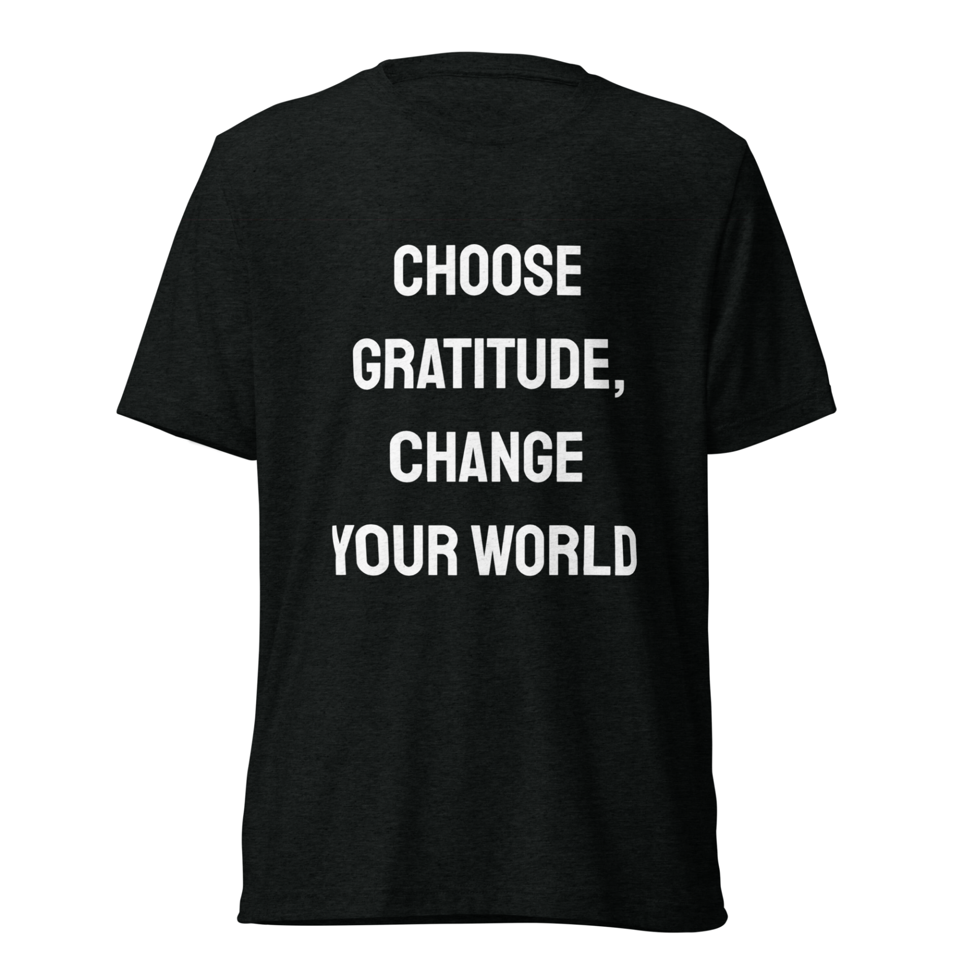 Choose Gratitude Change Your World — Solid Black Triblend