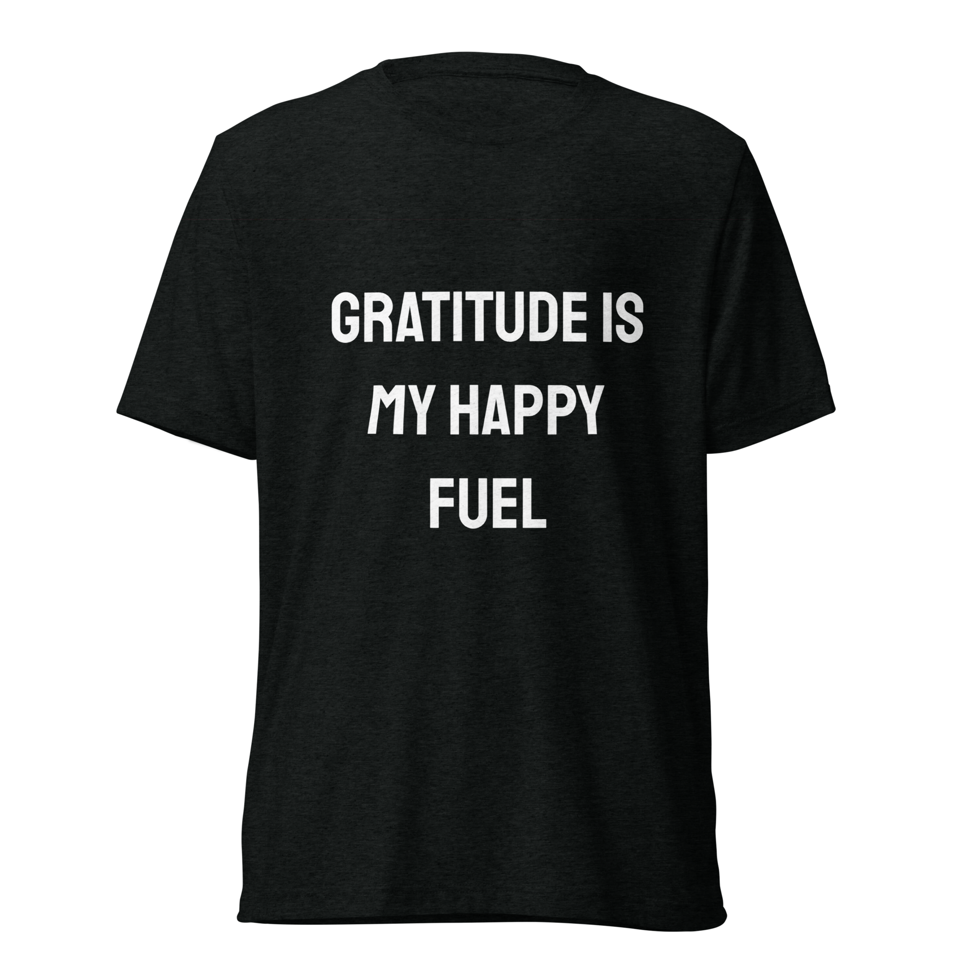 Gratitude Is My Happy Fuel — Solid Black Triblend