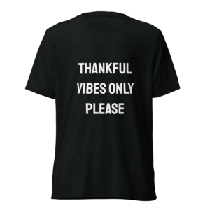 Positive Gratitude Energy | White | Tri-Blend Comfort Tee