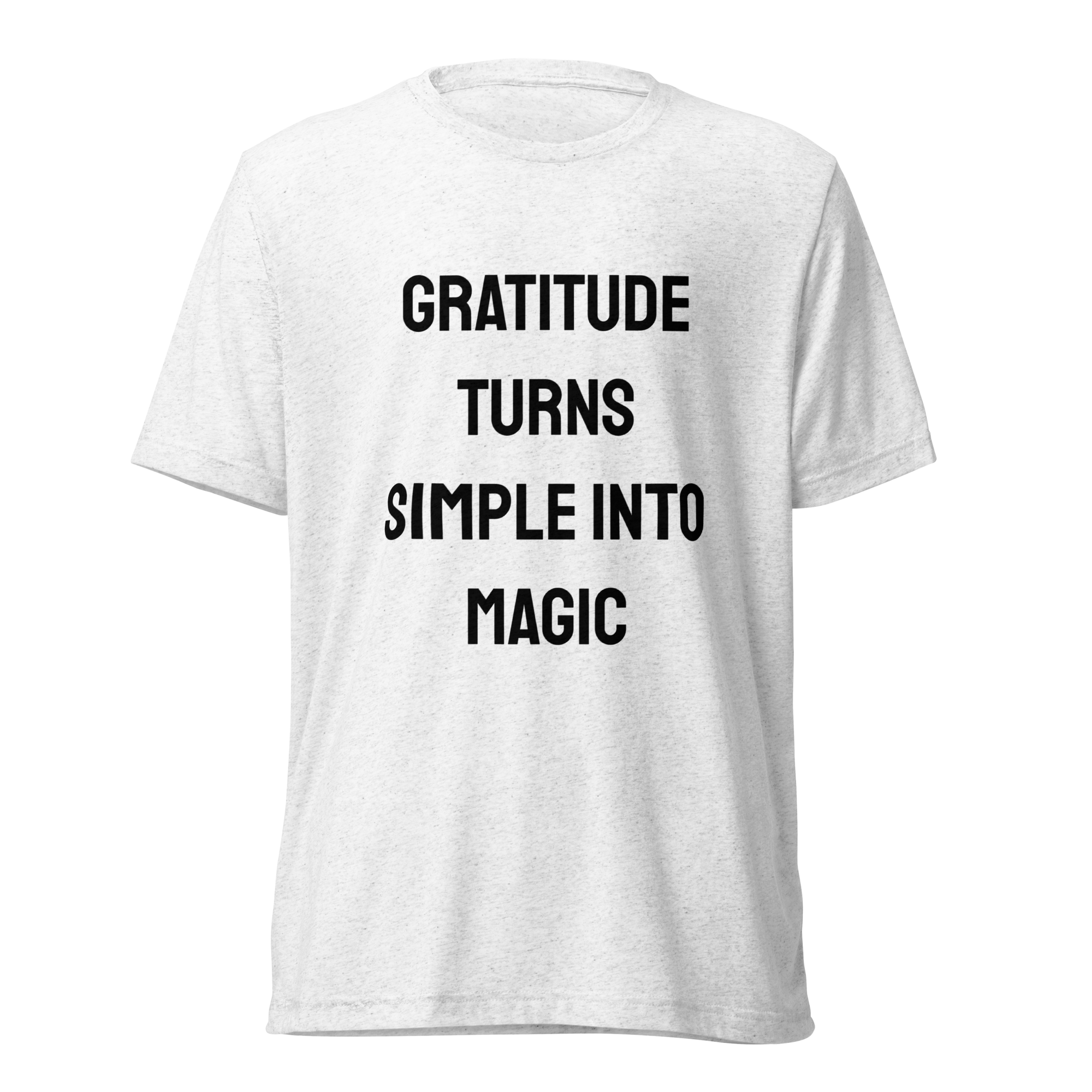 Gratitude Turns Simple Into Magic — Solid White Triblend
