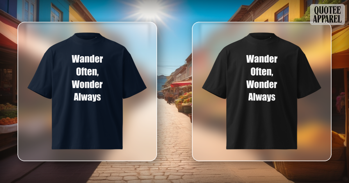 Wander Often Wonder Always | Quote T-Shirt